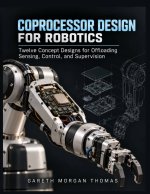 Coprocessor Design for Robotics