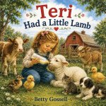 Teri Had a Little Lamb