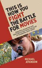 This Is How You Fight The Battle for Movies