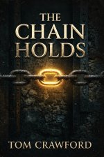 The Chain Holds