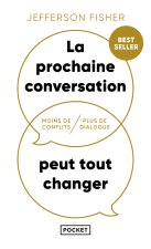 La prochaine conversation peut tout changer - Moins de conflits, plus de dialogue