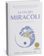 via dei miracoli. Accedi alla tua supercoscienza