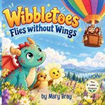 Wibbletoes Flies without Wings