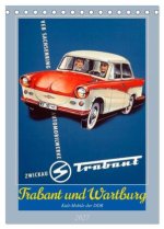 Trabant und Wartburg - Kult-Mobile der DDR (Tischkalender 2027 DIN A5 hoch), CALVENDO Monatskalender