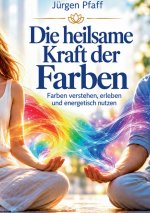 Die heilsame Kraft der Farben