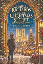 Charlie Richards and the Christmas Secret