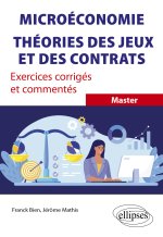 Microéconomie. Théories des jeux et des contrats