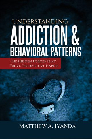 Understanding Addiction And Behavioral Patterns
