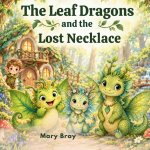 The Leaf Dragons and the Lost Necklace