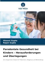 Parodontale Gesundheit bei Kindern - Herausforderungen und Überlegungen