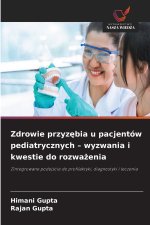 Zdrowie przyzębia u pacjentów pediatrycznych - wyzwania i kwestie do rozważenia