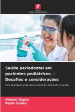 Saúde periodontal em pacientes pediátricos - Desafios e considerações