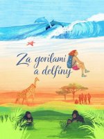 Za gorilami a delfíny aneb křížem krážem východní Afrikou