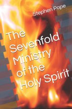 The Sevenfold Ministry of the Holy Spirit