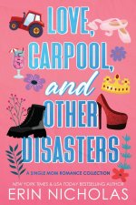 Love, Carpool, and Other Disasters