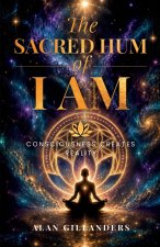 The Sacred Hum of I AM