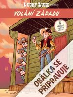 Lucky Luke Volání Západu