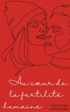 Au cœur de la fertilité humaine
