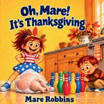 Oh, Mare! It's Thanksgiving