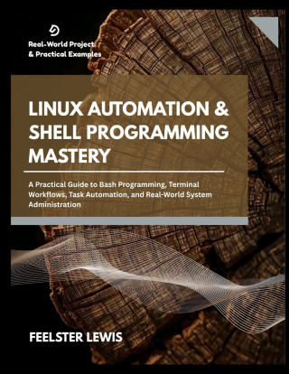LINUX AUTOMATION & SHELL PROGRAMMING MASTERY