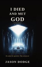 I Died and Met God
