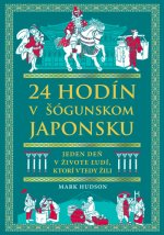 24 hodín v šógunskom Japonsku