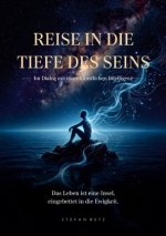 Reise in die Tiefe des Seins