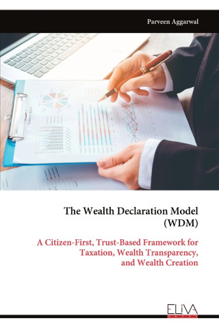 The Wealth Declaration Model (WDM)