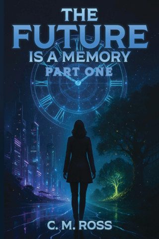 The Future Is A Memory